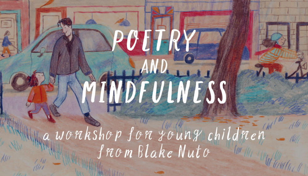 A Day That’s Ours Poetry and Mindfulness Workshop