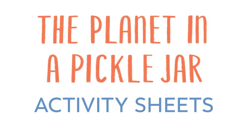 The Planet in a Pickle Jar Activity Sheets