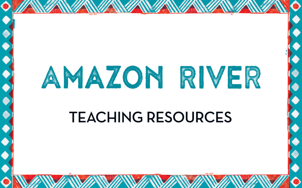 Amazon River Teaching Resources