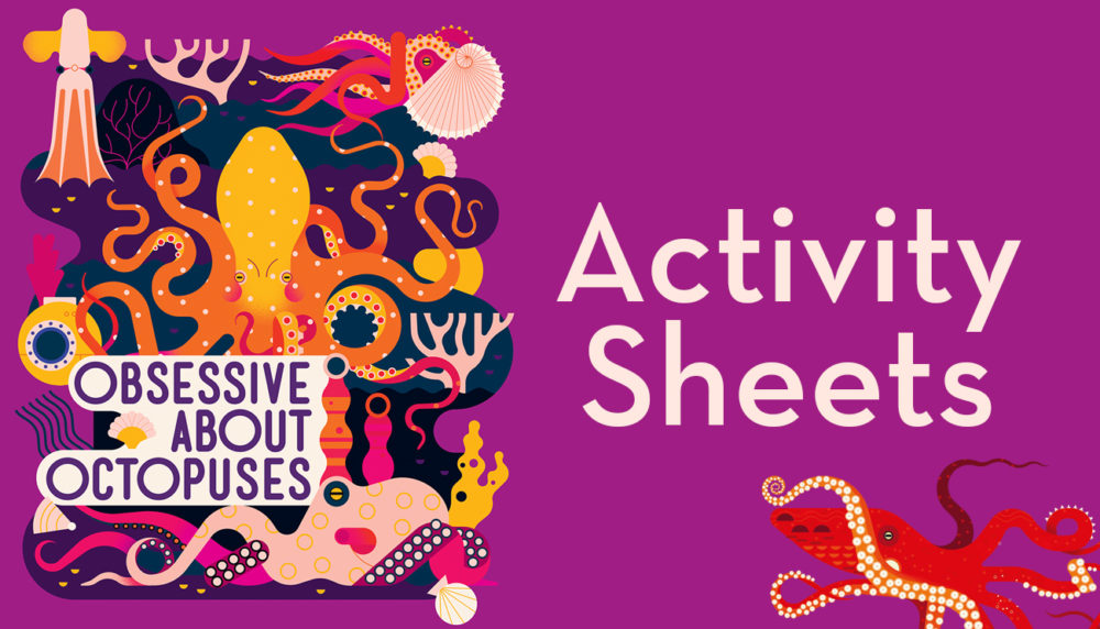 Obsessive About Octopuses Activity Sheets