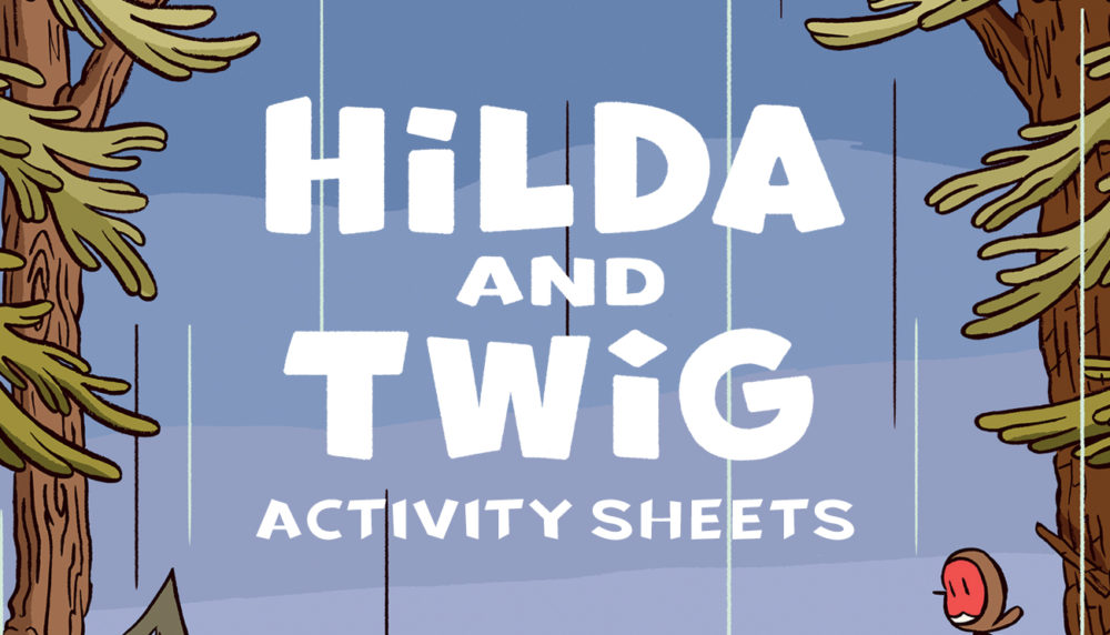 Hilda & Twig Activity Sheets