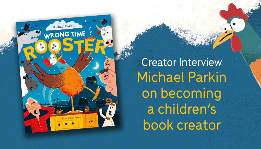 How Michael Parkin Became a Children’s Book Creator!