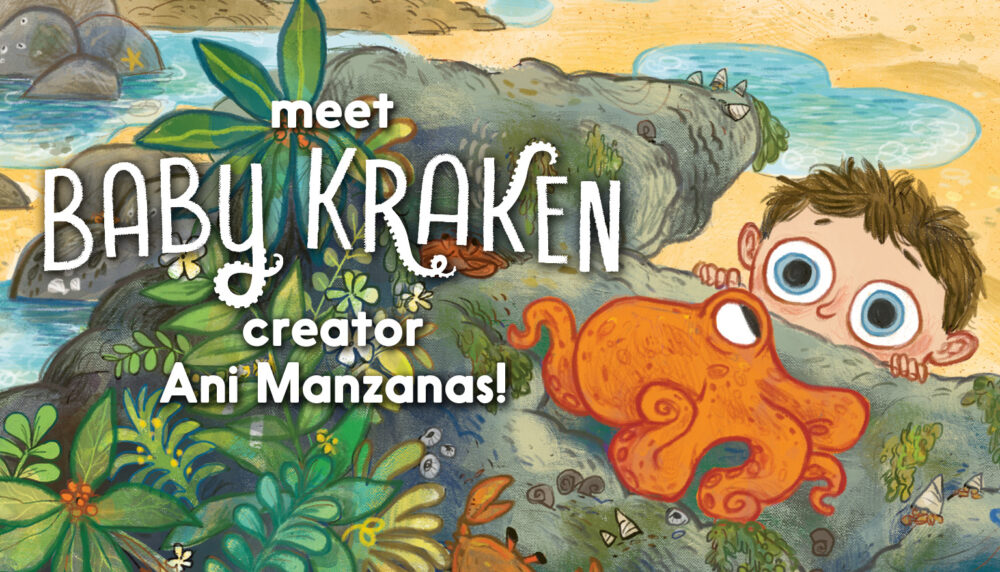 Meet the creator: Q&A with Baby Kraken author and illustrator Ani Manzanas!